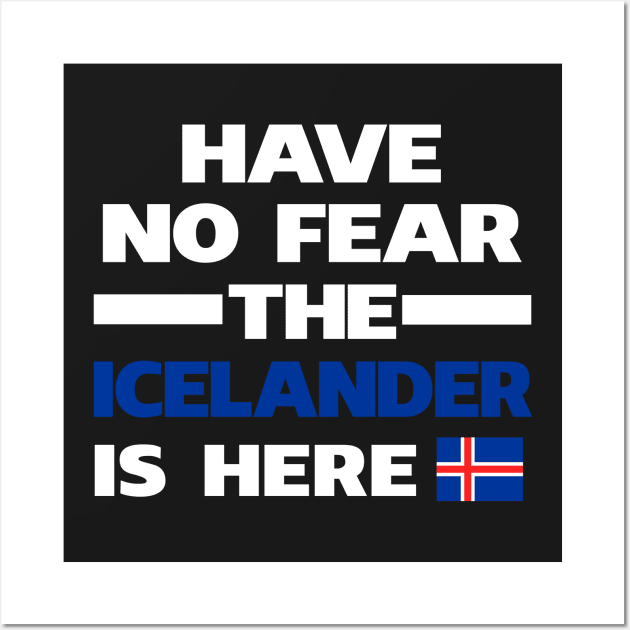 No Fear Icelander Is Here Iceland Wall Art by lubashantae